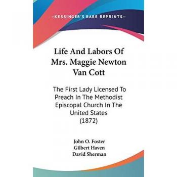 Life And Labors Of Mrs. Maggie Newton Van Cott