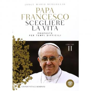 Scegliere la vita. Proposte per tempi difficili. Educare. Vol. 2