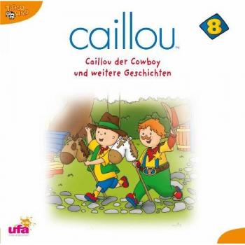 Caillou : Cowboy et Autres Histoires
