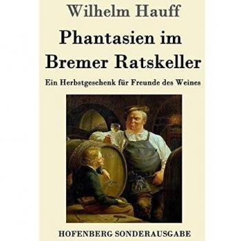 Phantasien im Bremer Ratskeller: Ein Herbstgeschenk für Freunde des Weines