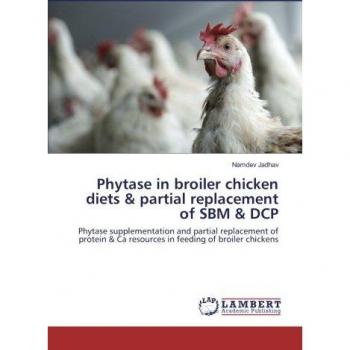 Phytase in broiler chicken diets & partial replacement of SBM & DCP
