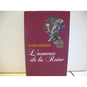 L'anneau de la reine - Olivier Seigneur