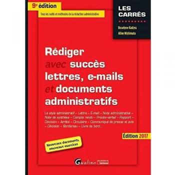 Rédiger avec succès lettres, e-mail et documents administratifs