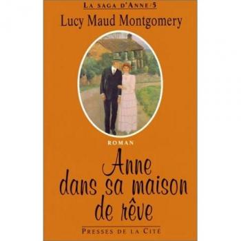 Montgomery, Lucy Maud La Saga D'Anne, Tome 5 : Anne Dans Sa Maison De Rêve (Hors Collection)