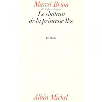Marcel Brion Le Château De La Princesse Ilse