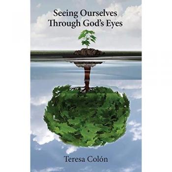 Seeing Ourselves Through God's Eyes