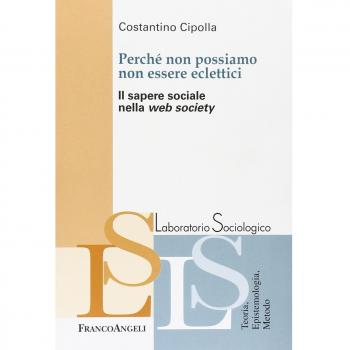 Perché non possiamo non essere eclettici. Il sapere sociale nella web society