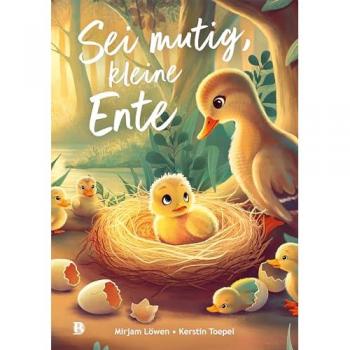 Sei mutig, kleine Ente