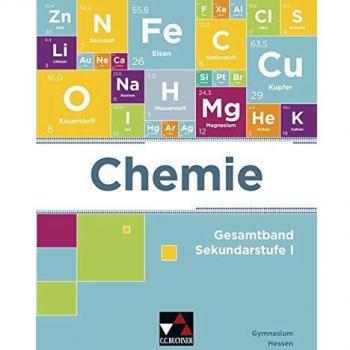 Chemie – Hessen / Chemie Hessen Gesamtband: Chemie für Gymnasien / Chemie für die Sekundarstufe I an Gymnasien (Chemie – Hessen: Chemie für Gymnasien)