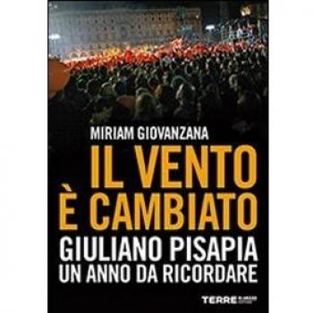 Il vento è cambiato. Giuliano Pisapia. Un anno da ricordare