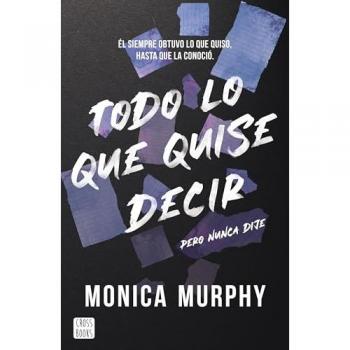Todo lo que quise decir, pero nunca dije (Tapa blanda con solapas).