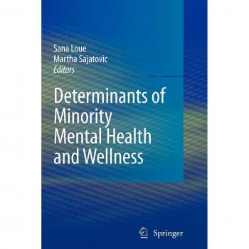 Determinants of Minority Mental Health and Wellness