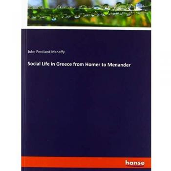 Social Life in Greece from Homer to Menander