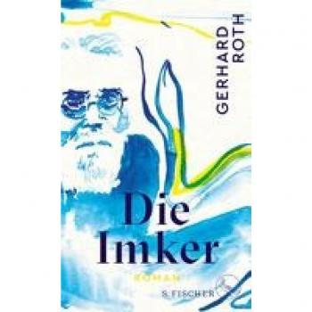 Gerhard Roth Die Imker: Roman