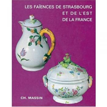 Les faiences de Strasbourg et de l'est de la France