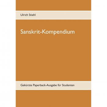 Sanskrit-Kompendium: Gekürzte Paperback-Ausgabe für Studenten