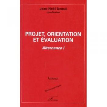 Collectif Projet, Orientation Et Évaluation: Alternance I (Alternances Développements)