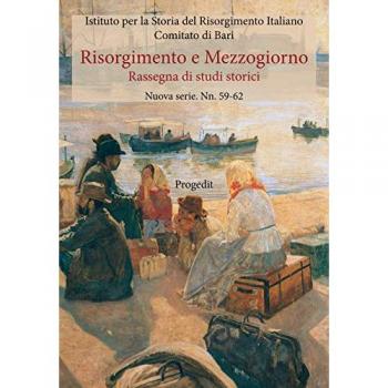 Risorgimento e Mezzogiorno. Rassegna di studi storici. Nuova seri...