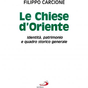 Le chiese d'Oriente. Identità, patrimonio e quadro storico generale