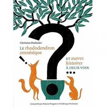 Le rhododendron amnésique et autres histoires à deux voix
