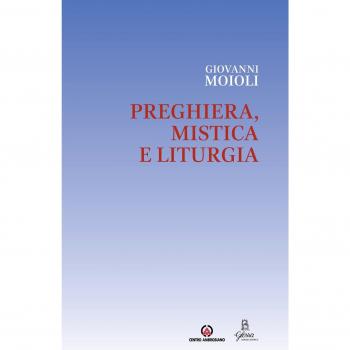 Preghiera, mistica e liturgia