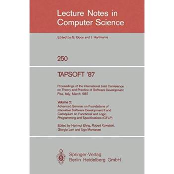 TAPSOFT '87. Proceedings of the International Joint Conference on Theory and Practice of Software Development, Pisa, Italy, March 23 - 27 1987: Volume ... Notes in Computer Science, 250, Band 250)