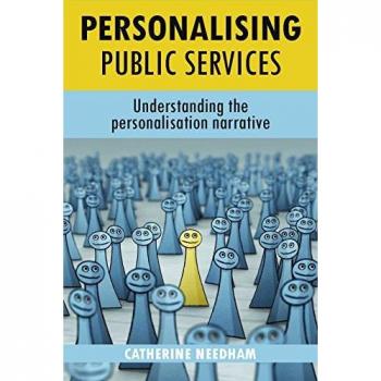 Personalising public services: Understanding the Personalisation Narrative
