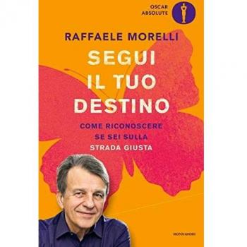 Segui il tuo destino. Come riconoscere se sei sulla strada giusta
