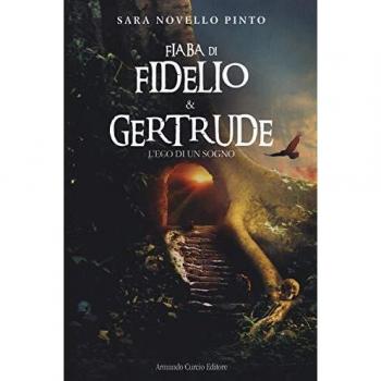 Fiaba di Fidelio e Gertrude. L'eco di un sogno
