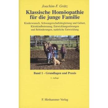 Klassische Homöopathie für die junge Familie 1. Grundlagen und Praxis | Joachim F. Grätz | German | Buch