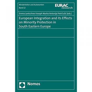 European Integration and its Effects on Minority Protection in South Eastern Europe