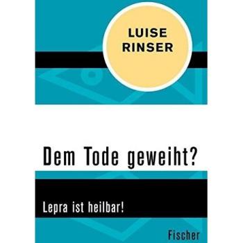 Dem Tode geweiht?: Lepra ist heilbar!