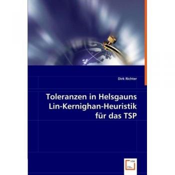 Toleranzen in Helsgauns Lin-Kernighan-Heuristik für das TSP