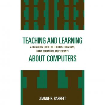 Teaching and Learning About Computers