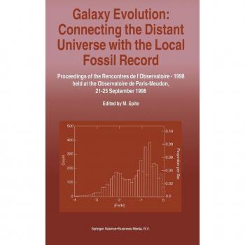 Galaxy Evolution: Connecting the Distant Universe with the Local Fossil Record, Fachbücher von Monique Spite