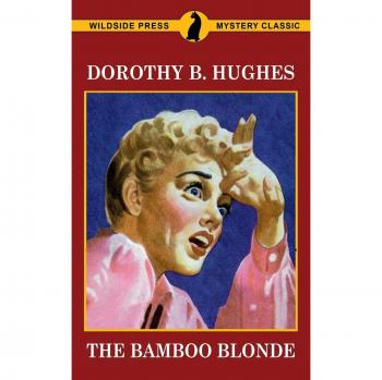 Hughes, Dorothy B.: The Bamboo Blonde