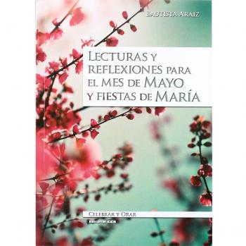 Lecturas y reflexiones para el mes de mayo y fiestas de maría (Tapa blanda).
