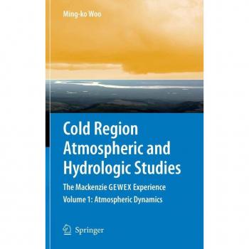 Cold Region Atmospheric and Hydrologic Studies. The Mackenzie GEWEX Experience