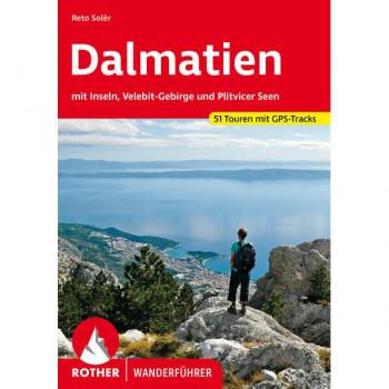 Reto Solèr Dalmatien: Mit Inseln, Velebit-Gebirge Und Plitvicer Seen. 50 Touren Mit Gps-Tracks (Rother Wanderführer)