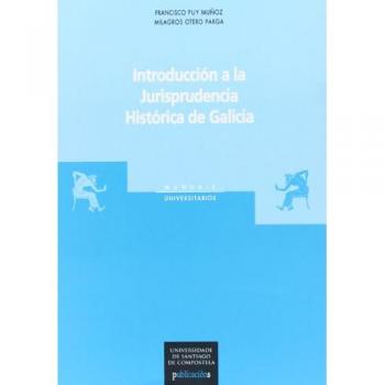 MU/5-INTRODUCCION A LA JURISPRUDENCIA HISTORICA EN GALICIA