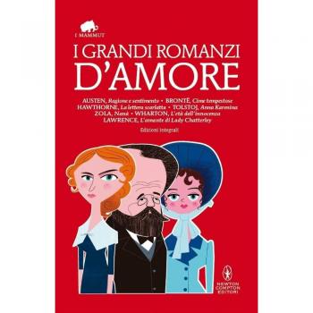 I grandi romanzi d'amore. Ediz. integrali