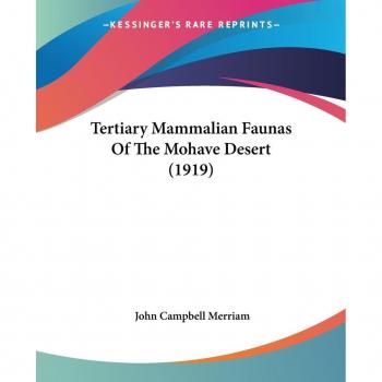 Tertiary Mammalian Faunas of the Mohave Desert (1919)