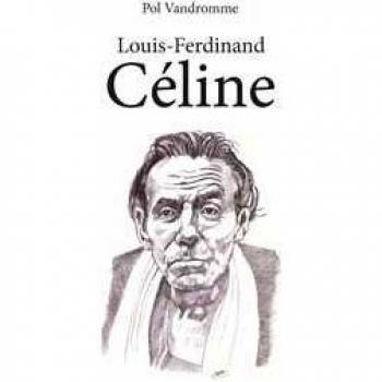 Louis-Ferdinand Céline Pol Vandromme