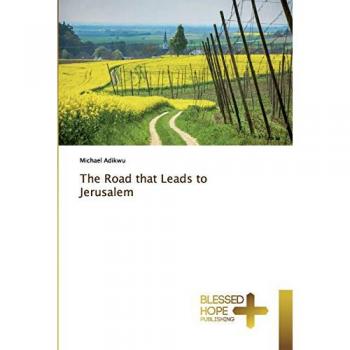The Road that Leads to Jerusalem