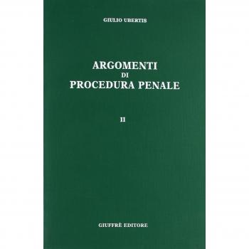 Argomenti di procedura penale. Vol. 2