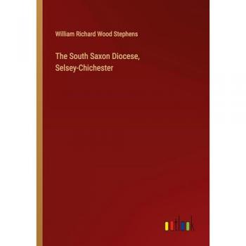 The South Saxon Diocese, Selsey-Chichester
