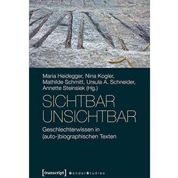 sichtbar unsichtbar: Geschlechterwissen in