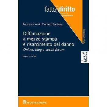 Diffamazione a mezzo stampa e risarcimento del danno. Online, blog e social forum