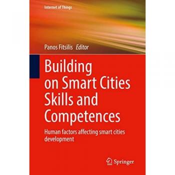 Building on Smart Cities Skills and Competences: Human factors affecting smart cities development (Internet of Things)