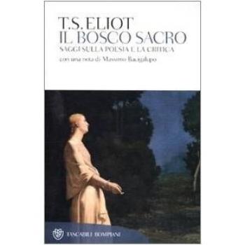 Il bosco sacro. Saggi sulla poesia e sulla critica